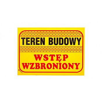 Tabliczka ostrzegawcza PCV /Teren budowy wstęp wzbroniony 350x250/ B16/L/P