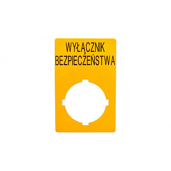 Szyld opisowy 33x50mm żółty /WYŁĄCZNIK BEZPIECZEŃSTWA/ M22-XZK1-PL99 167636